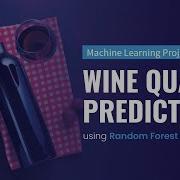 WINE QUALITY PREDICTION Using RANDOM FOREST Algorithm Machine Learning Projects GeeksforGeeks