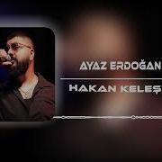 Ayaz Erdoğan Nasip Hakan Keleş Remix