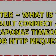 JMeter What Is The Default Connect And Response Timeout For HTTP Request