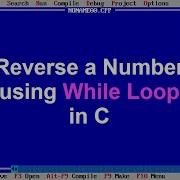 C Program 24 Reverse Given Number Using While Loop In C