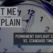 Let Me Explain Permanent Daylight Saving Vs Standard Time NBCLA