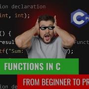 Mastering Functions In C Full In Depth Tutorial With Real Life Examples CODE WITH ME
