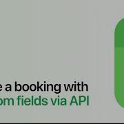 Make A Booking With Custom Fields Via API