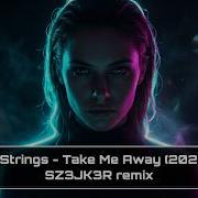 4 Strings Take Me Away 2025 SZ3JK3R Prod Newmusic2025