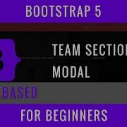 Bootstrap 5 For Beginners 08 Team Section Modal Component