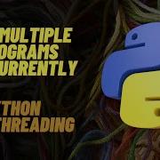 Run Multiple Programs Concurrently Python Multithreading