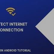 Xamarin Android Lecture Check For Internet Connection