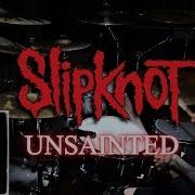 HOW TO PLAY Slipknot Unsainted Drum Cover