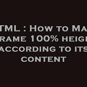 HTML How To Make Iframe 100 Height According To Its Content