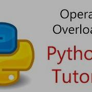 23 Python Programming Operator Overloading In Python 3