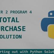 Starting Out With Python Chapter 2 Exercise Program 4 Total Purchase Solved In Urdu Hindi