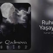 Xumar Qədimova Ruhunla Yaşayıram Rəsmi Audio