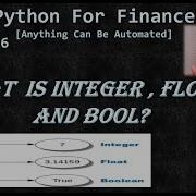 Python For Finance Tutorial Episode 6 Integers Float Bool In Python Number In Python And Excel