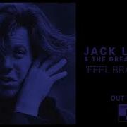 Jack Ladder The Dreamlanders Feel Brand New Official Audio