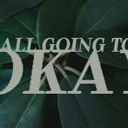 AK It S All Going To Be Okay