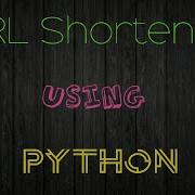 Url Shortener Using Python Create Url Or Link Short Using PYTHOn Priyansh Jain Python Projects