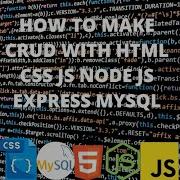 How To Make Crud App With Html Css Javascript Node Js Express Mysql Part 1