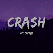 Neovaii Crash Lyrics