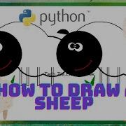Python Tuto How To Draw A Sheep Using Python Tech Zie