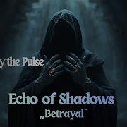 Obey The Pulse Betrayal Echo Of Shadows 4K Darkwave