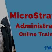 MicroStrategy Administration Online Training MicroStrategy Administration Tutorial Bigclasses