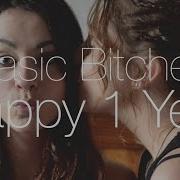 HAPPY 1 YEAR BASIC BITCHES