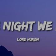 Lord Huron The Night We Met Lyrics