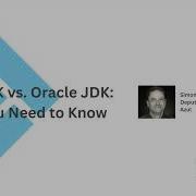 OpenJDK Vs Oracle JDK What You Need To Know