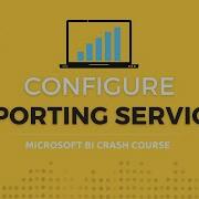 Configure SQL Server Reporting Services SSRS