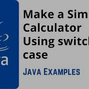 Java Program To Make A Simple Calculator Using Switch Case Java Programming Examples