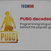 PUBG Decoded Programming Languages Behind The Popular Game