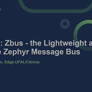 Учебное пособие Zbus облегченная и гибкая шина сообщений Zephyr Родриго Пейшото Edge UFAL C