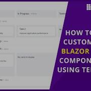 How To Customize The Blazor Kanban Component Using Templates