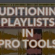 Audition Playlists In Pro Tools