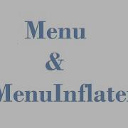 Menus And Menu Inflater In Android