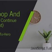 8 For Loop Break Continue Statement JavaScript Tutorial Zero To Hero Techno Study