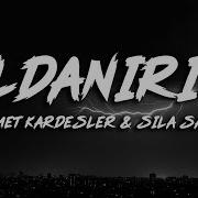 Aldanırım Samet Kardeşler Sıla Şahin Sözleri Lyrics Sana Aldanırım Canım