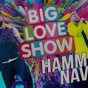Hammali Navai Ноты Big Love Show 2019