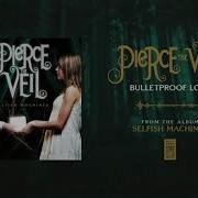Pierce The Veil Bulletproof Love