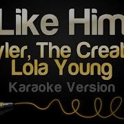 Tyler The Creator Lola Young Like Him Karaoke Version