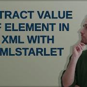Unix Extract Value Of Element In XML With Xmlstarlet