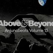 Anjunabeats Volume 13 Mixed By Above Beyond Continuous Mix