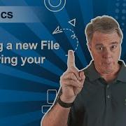 Part 1 Creating A New File And Saving Your Work