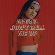 Y2mate Com Mabel Don T Call Me Up FULL HQ ACAPELLA V720P