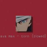 Ava Max Torn Slowed