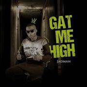 Gat Me High