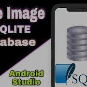 How To Store Image In SQLite Database In Android Studio SQLite Android Studio Tutorials 2021