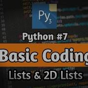 Basic Coding 7 Pydroid 3 Application Lists 2D Lists Python Programming