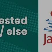 Вложенные конструкции If Else If и Else Учебное пособие по Java