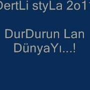 DERTLİ STYLA Ankara Rap Başkent Rap Durdurun Dünyayı 2011